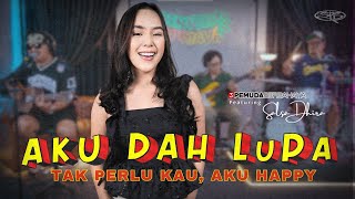 Download lagu AKU DAH LUPA (TAK INGAT LAGI) - 3 PEMUDA BERBAHAYA FT SALSA DHIRA mp3