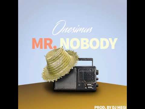 Onesimus - Mr. Nobody ( official audio )