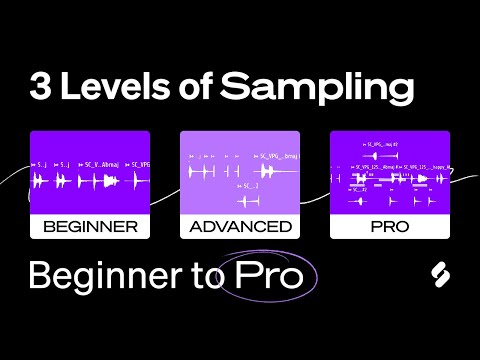 3 Levels of Sampling - Sample like Beginner to PRO (techniques/tips/history) | Splice