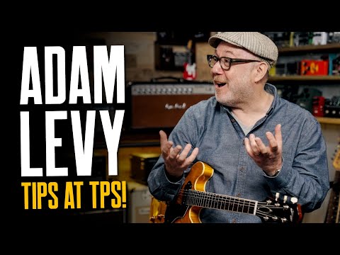 In Conversation With Adam Levy [Electric & Acoustic Guitar Mastery]