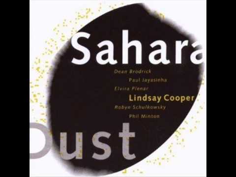 Lindsay Cooper - Sahara Dust, Part 1