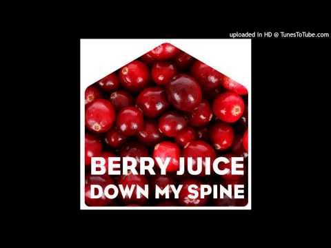Berry Juice - Down My Spine