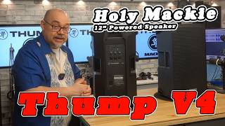Mackie THUMP v4 THUMP12v4 & Thump15S Sub, What They DON’T Tell You #mackiegear