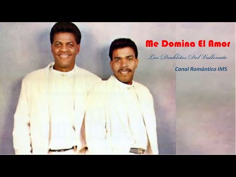 ME DOMINA EL AMOR, LETRA - LOS DIABLITOS (Miguel Morales y Omar Geles)
