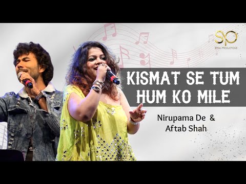 Kismat Se Tum Hum Ko Mile |PUKAR | Nirupama De  |Aftab Shah 