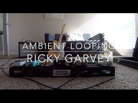 Ricky Garvey | Ambien Ambient | Guitar Looping