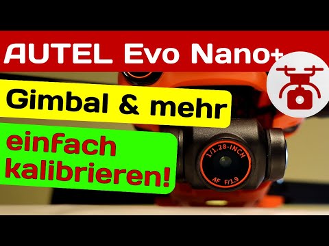 AUTEL Evo Nano PLUS Einstellungen Gimbal Kalibrierung einstellen IMU Kompass kalibrieren Sky App