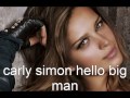 carly simon hello big man