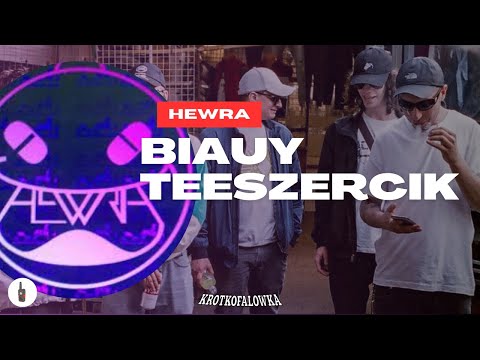 [TEKST] HEWRA - BIAUY TEESZERCIK