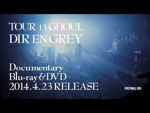 DIR EN GREY - TOUR13 GHOUL [TRAILER]