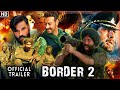 Border 2 Official Trailer Update । Border 2 Release Date I Border 2 Teaser । Border 2