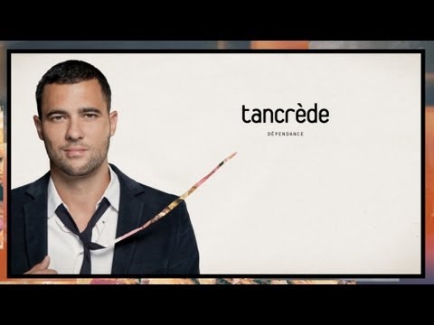 Tancrède - Dépendance (Official Video)
