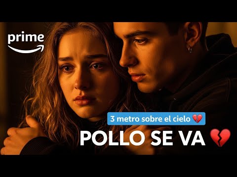 La MUERTE de POLLO 💔 | La Escena Más Trágica de 3 Metros Sobre el Cielo | Historia Completa