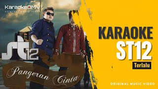 Download lagu ST12 - Terlalu (Karaoke Original ) mp3