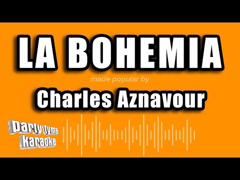 Charles Aznavour - La Bohemia (Versión Karaoke)