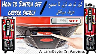 How to switch off geyser |How to turn off geyser | Geyser | water heater @ALifeStyle In Review
