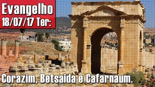 Jesus recrimina a altivez de Corazim, Betsaida e Cafarnaum.