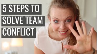 Resolve Team Conflict at Work — 5 Steps to Get Back on Track
