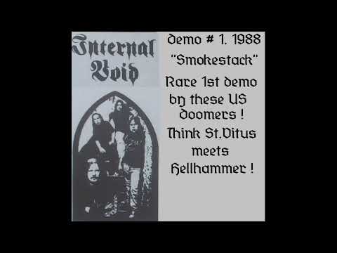 Internal Void (US) Demo # 1. SMOKESTACK. 1988 (Very rare 1st demo by these Maryland Doom legends !)