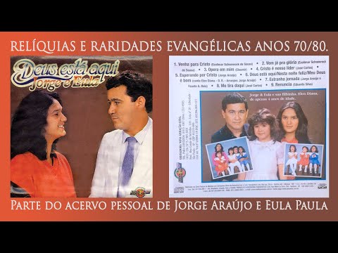 Jorge Araújo e Eula Paula Deus Está Aqui Disco Completo 1986 RELÍQUIAS RARIDADES EVANGÉLICAS ANOS 80