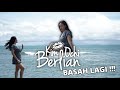 BASAH LAGI Keseruan Berlianrsi Di Pantai Vlog
