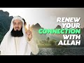 Renew Your Connection With Allah! | Mufti Menk