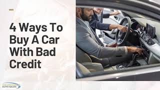 4 Ways To Buy A Car With Bad Credit
