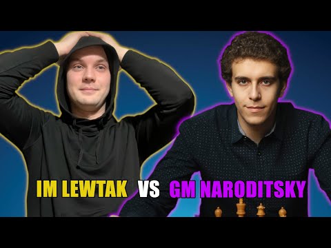 IM Lewtak vs GM Naroditsky | Partie + Analizy