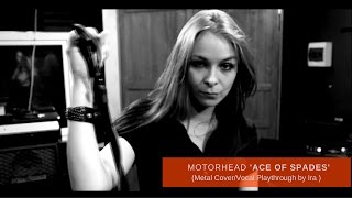 MOTÖRHEAD - Ace Of Spades (Metal Cover by Dehydrated/Female vocal Playthrough by Ira)