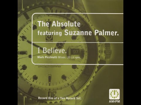 The Absolute Featuring Suzanne Palmer ‎– I Believe (Mark!s Full On Gospel Mix)