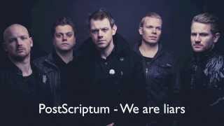 PostScriptum - We are liars