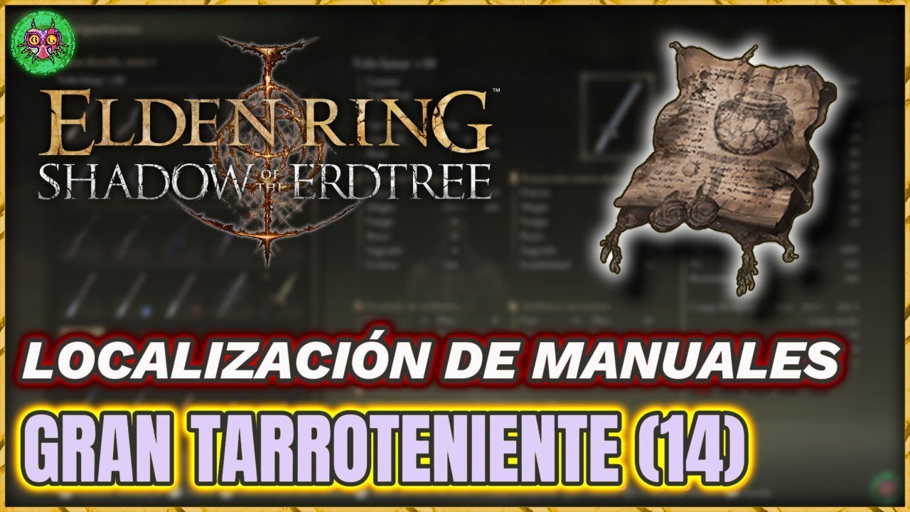 Localización MANUAL de GRAN TARROTENIENTE (14) | Elden Ring: Shadow of the Erdtree Localización MANUAL de GRAN TARROTENIENTE (14) | Elden Ring: Shadow of the Erdtree