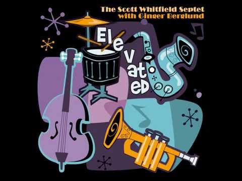 Scott Whitfield Septet - Lovers & Others