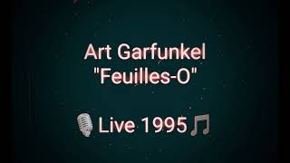 Art Garfunkel - Feuilles-O - Live 1995