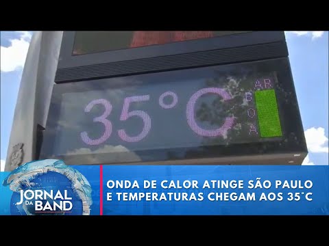 Onda de calor atinge São Paulo e temperaturas chegam aos 35° graus | Jornal da Band