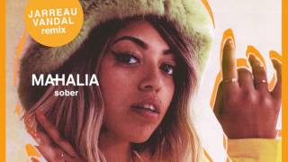 Mahalia - Sober  (Jarreau Vandal Remix) video