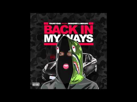 Young King - Back In My Ways Ft Mekado & Desiigner