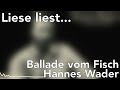 Liese liest... „Ballade vom Fisch“ von Hannes Wader