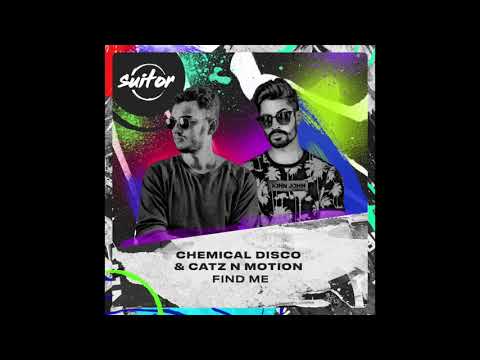 Chemical Disco & Catz N Motion – Find Me
