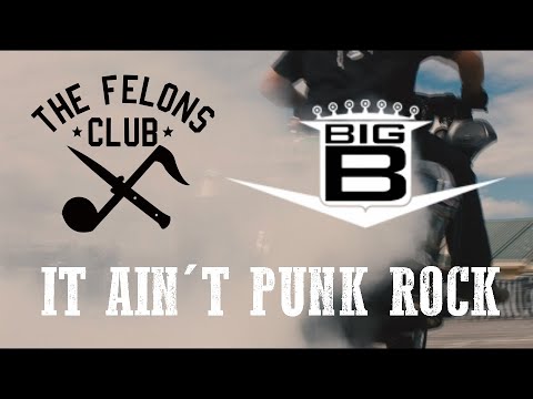 🥃 Big B & The Felons Club - It Ain't Punk Rock (Lyric Video)