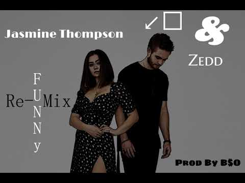 Zedd & Jasmine Thompson - Funny [Remix] Prod By B$O