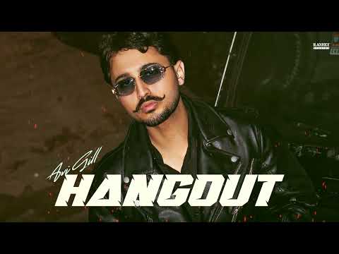 HANGOUT - AVI GILL (Official Song) | Freezzy | Latest Punjabi Songs 2025