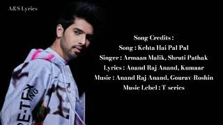 Kehta  Hai Pal Pal Full Song With Lyrics by Armaan Malik