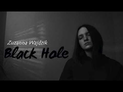 Zuzanna Wajdzik - Black Hole
