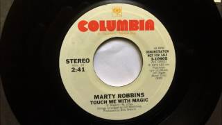 Touch Me With Magic , Marty Robbins , 1979 45RPM