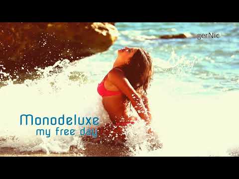 Monodeluxe - my free day (HQ)