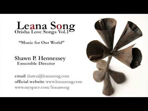 Ogún - Leana Song - Orisha Love Songs Vol.1 - 2008