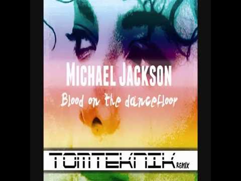 Michael Jackson - Blood On The Dance Floor (TOM TEKNIK Remix)