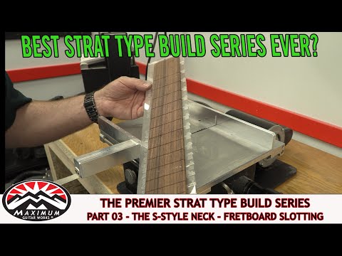 Premiere Strat Build 2021 - Part 03 - The S-Type Neck Fretboard Slotting
