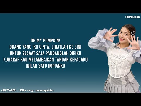 JKT48 LIRIK - Oh my pumpkin! 